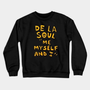 De la soul Crewneck Sweatshirt